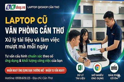 Bí kíp chọn mua laptop cũ văn phòng Cần Thơ chuẩn theo khối lượng công việc