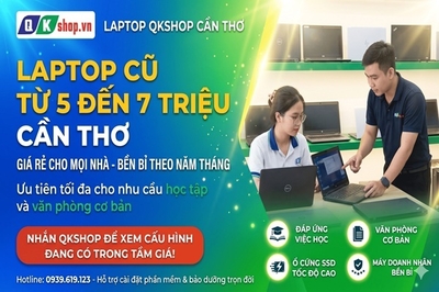 Laptop cũ từ 5 đến 7 triệu Cần Thơ: Cách chọn máy học tập, văn phòng