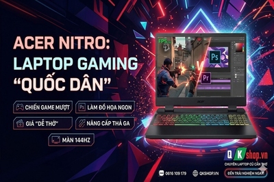Đánh Giá Chi Tiết Acer Nitro: Mẫu Laptop "Quốc Dân" Chiến Game Mượt, Làm Đồ Họa Ngon Cho Ngân Sách "Dễ Thở"