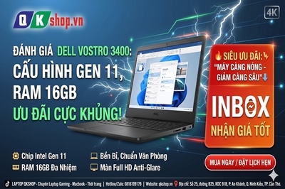 Đánh Giá Dell Vostro 3400: Cấu Hình Gen 11, RAM 16GB Giá Chỉ Hơn 7 Triệu?