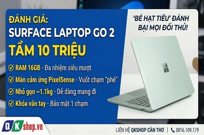 Đánh Giá Surface Laptop Go 2 Tầm 10 Triệu: RAM 16GB, Màn Cảm Ứng, "Bé Hạt Tiêu" Đánh Bại Mọi Đối Thủ!