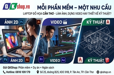 Hướng Dẫn Chọn Mua Laptop Đồ Họa Cần Thơ: Làm Ảnh, Dựng Video Hay Thiết Kế Kỹ Thuật?