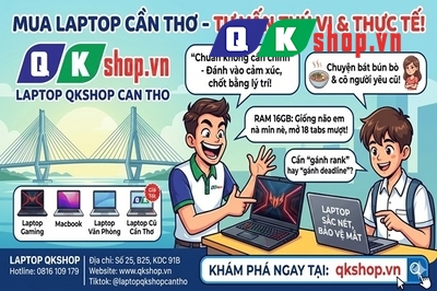 Mua Laptop Cần Thơ: Câu Chuyện Chọn Máy Cười Ra Nước Mắt Nhưng "Chuẩn Không Cần Chỉnh" Từ Chàng Sale Tăng Động!