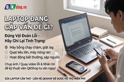 Sửa Laptop Cần Thơ Uy Tín: Cách Xử Lý Khi Máy Chậm, Nóng Bất Thường