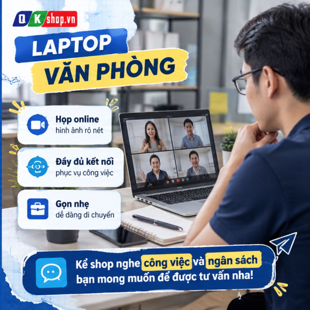 Cấu hình laptop văn phòng phù hợp theo nhu cầu