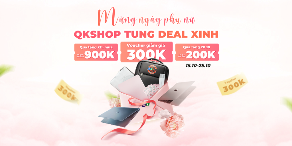 QKShop: Deal Laptop Khủng Tôn Vinh Phụ Nữ Việt Nam 20/10 1 chuong trinh 20 10 bai viet